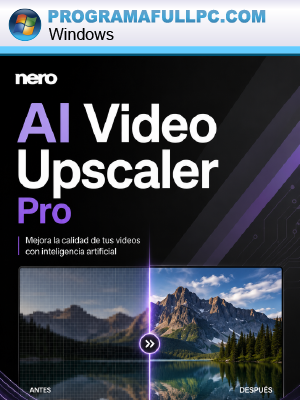Nero AI Video Upscaler PRO Full Español